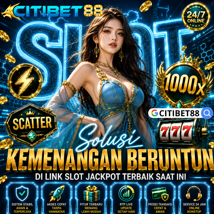 CITIBET88 : Platform Slot Jackpot Berkualitas & Link Bocoran Rtp Live 24 Jam Jitu